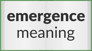 Emergence | meaning of Emergence
