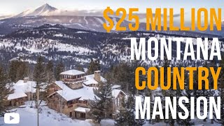 $25 MILLION Montana Mansion