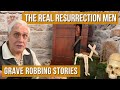The real resurrection men  grisly grave robbing stories