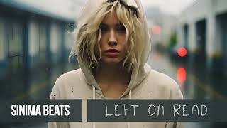 *New* "LEFT ON READ" Instrumental - Uptempo Heartfelt Pop Beat | Sinima Beats