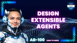 Design Extensible Agents Using MCP (AB‑100 Deep Dive)