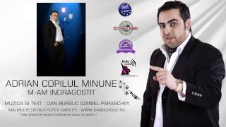 ADRIAN MINUNE - M-AM INDRAGOSTIT (AMIRAL MUSIC)