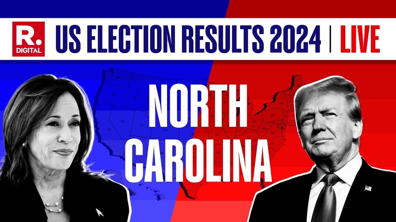 US Election Results 2024 LIVE: North Carolina Presidential Election ...