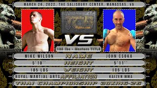 TCB 26 - Mike Wilson Vs John Csoka by Thai Championship Boxing 131 views 1 month ago 6 minutes, 14 seconds