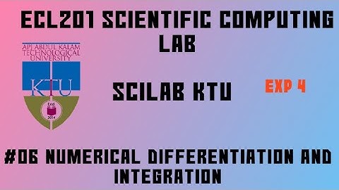 ECL201 Scientific Computing lab|Numerical Differentiation and Integration|Exp 4 Part 1
