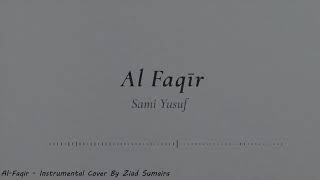 Al Faqir - Sami Yusuf (Instrumental Cover By Ziad Sumaira) Resimi