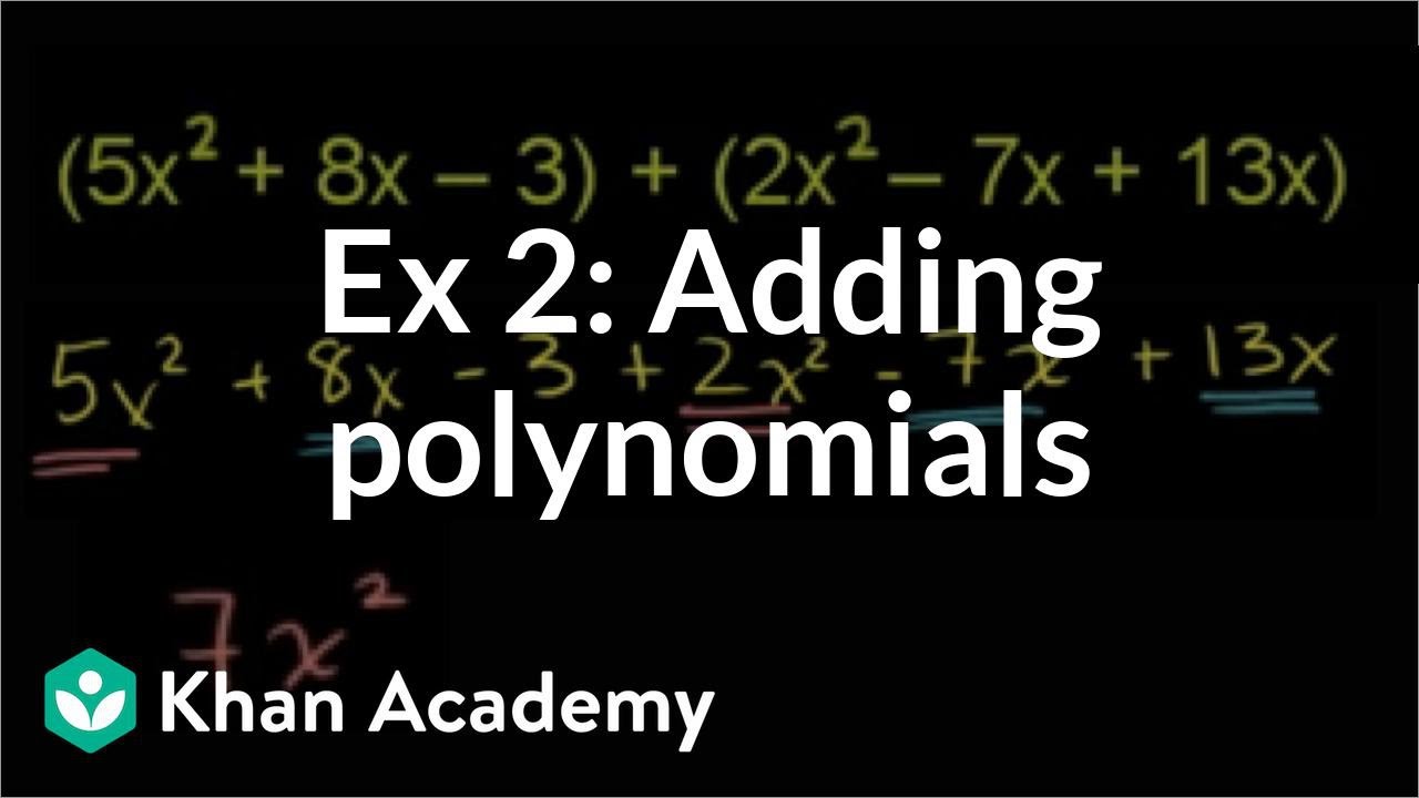 Adding polynomials (video)  Khan Academy Throughout Adding And Subtracting Polynomials Worksheet