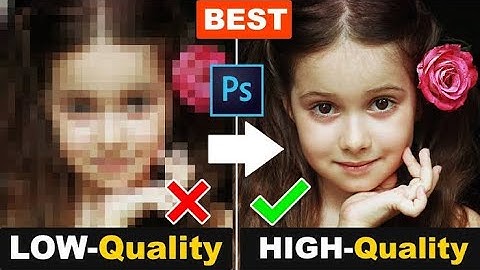 Hidden Technology to Convert Low to High Resolution | photoshop low quality image to high quality