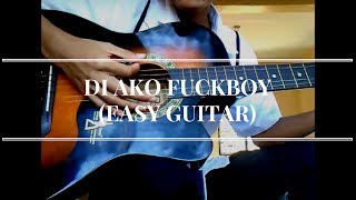 Di Ako Fuckboy (Easy Guitar tutorial) chords