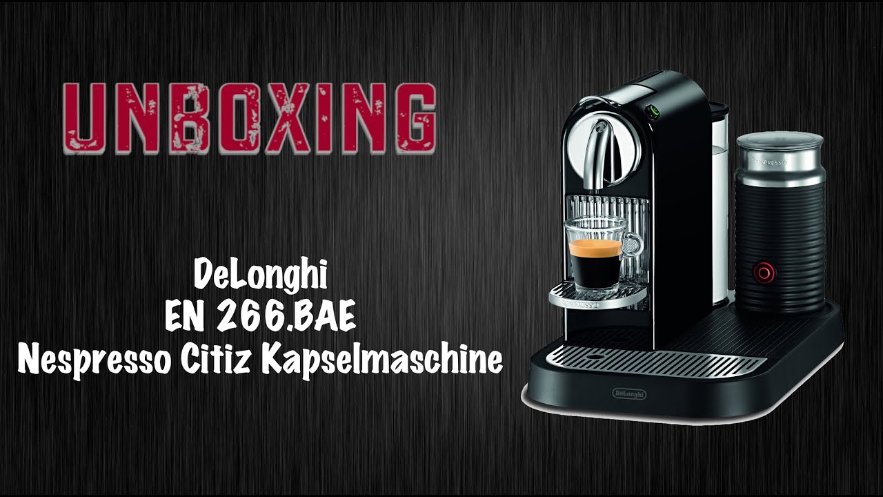 DeLonghi Citiz Nespresso Kapselmaschine Unboxing - YouTube