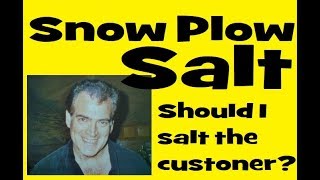 Meyer Snow Plow, Salt the Customer Property