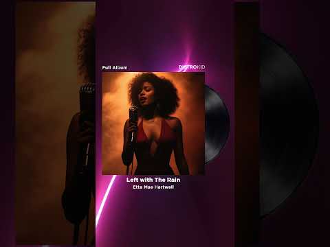 Etta Mae Hartwell – Left with the Rain