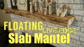 Floating Live Edge Slab Mantel  How To Woodworking