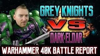 Grey Knights vs Dark Eldar Warhammer 40k 8th Edition Battle Report Episode 21