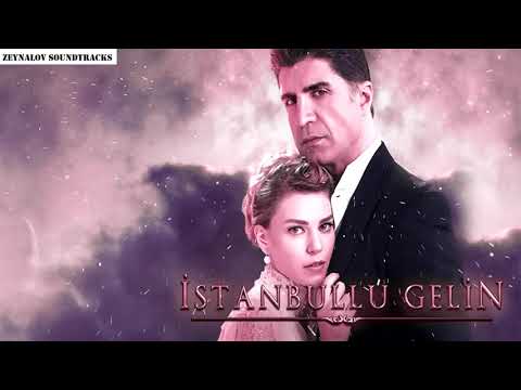 İstanbullu Gelin Dizi Müziği - Sadece Sen (Versiyon 3)