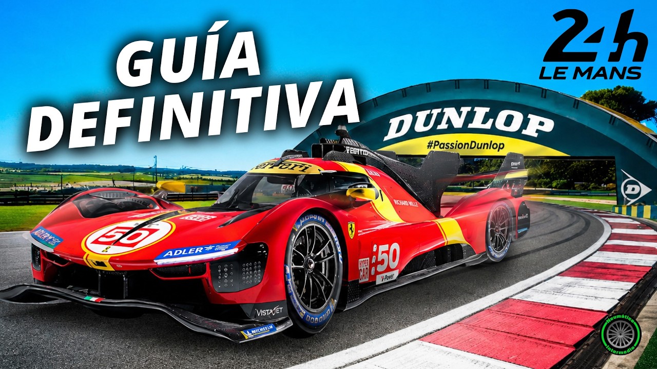 GUIA: 24 Horas de LE MANS | CIRCUITO, COCHES y TODO lo que debes saber