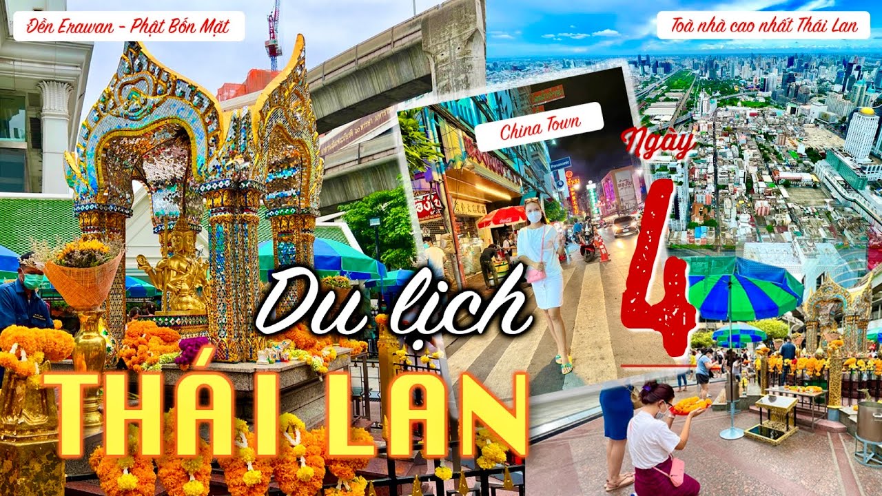 🇹🇭 Phật Bốn Mặt, Toà nhà cao nhất Thái Lan, Phố China Town | Du lịch Thái Lan 5N4D - Ngày #4