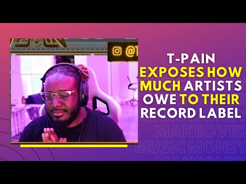 T Pain Exposes how much Artists owe to their record label!