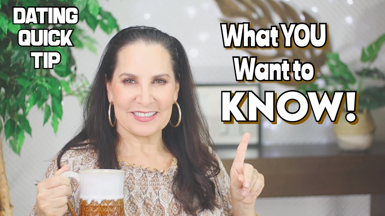 Dating Quick Tip: What You Want to Know! - YouTube