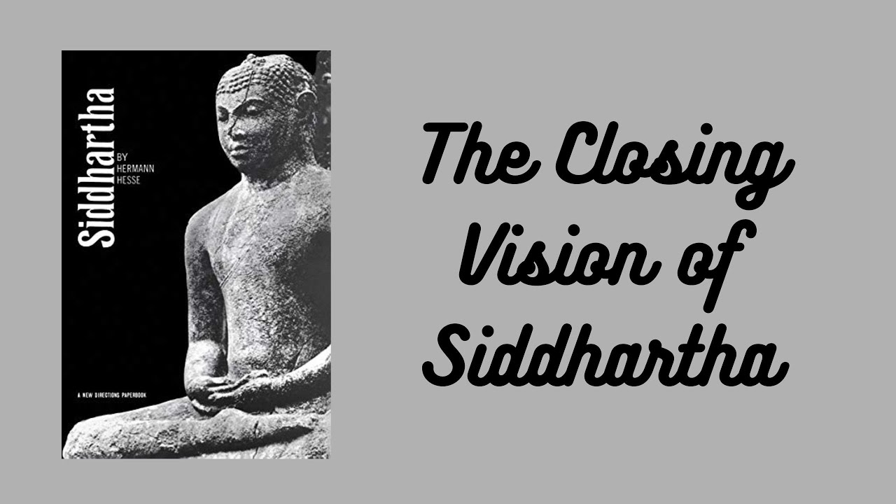 The Closing Vision of Siddhartha