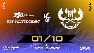 FPT POLYTECHNIC VS GAM ESPORTS | VÒNG BẢNG - LƯỢT VỀ | ĐẤU TRƯỜNG DANH VỌNG MÙA ĐÔNG 2026