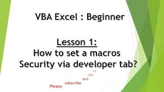 How To Set A Macros Security With Developer Tab?
