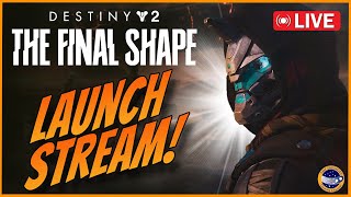 Destiny 2 Final Shape Launch Stream! Fingers Crossed!