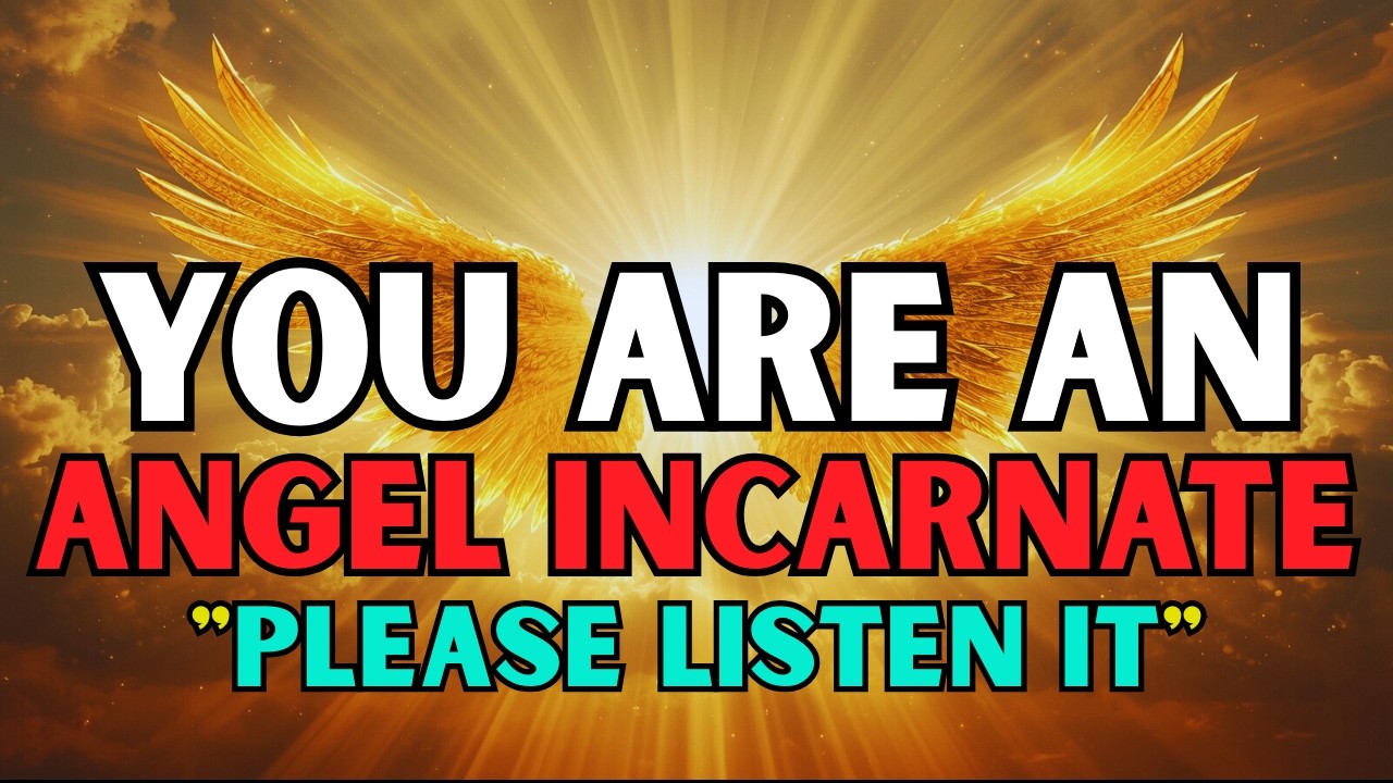 🔴 Chosen One You Are An ANGEL Disguised In Human Form - Even Lucifer Envies Your Power😲🔥