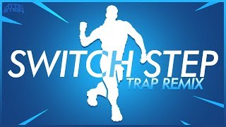 New SwitchStep Emote Trap Remix