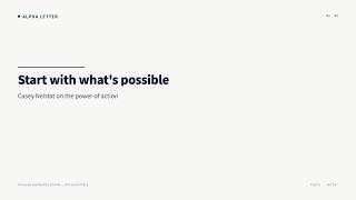 Start With What Is Possible | Casey Neistat on the Power of Action