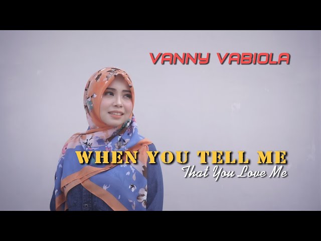 WHEN YOU TELL ME THAT YOU LOVE ME - DIANA ROSS COVER BY VANNY VABIOLA class=