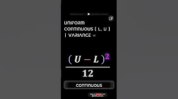 Uniform Continuous { L, U }  Variance =     #     Maths  !  Statistics #Exam P