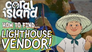 Coral Island Lighthouse Secret Vendor