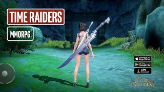 TIME RAIDERS Gameplay MMORPG Android / iOS English OBT