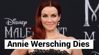 Annie Wersching Dies