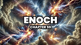 FIRST BOOK OF ENOCH: BOOK OF PARABLES - Chapter 59 (ETHIOPIAN BOOK OF ENOCH)
