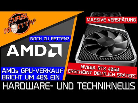AMDs GPU-Verkauf bricht massiv ein | Nvidia RTX 4060 deutlich später | Radeon RX 7900XT Customkarten