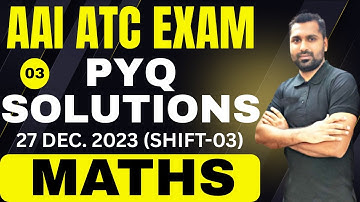 Class 03: - AAI ATC Previous Year Solved Paper (Maths- 27/12/2023)- Shift 03 | Dhiru Sir |