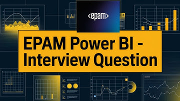 EPAM Power BI Interview: Essential DAX and SQL Questions Revealed