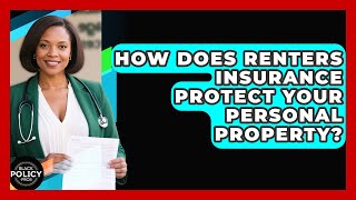 How Does Renters Insurance Protect Your Personal Property? - Black Policy Pros