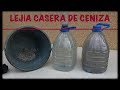 LEJIA CASERA DE CENIZA // LEJIA HECHA EN CASA FÁCIL Y BARATA