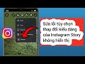 Cách khắc phục sự cố tùy chọn Restyle Instagram Story không hiển thị