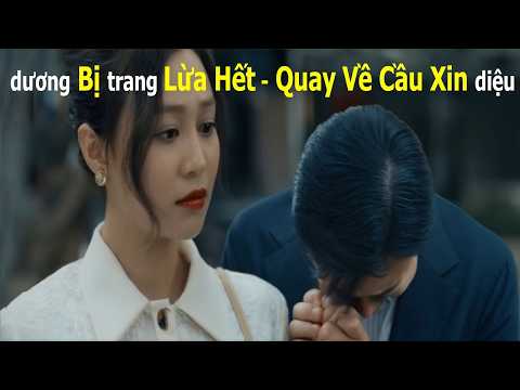 Dưới ô cửa sáng đèn tập 9 - Dương bị Trang lừaa phá sản, quay lại cầu xiin Diệu