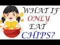 What Happens to Your Body When You Only Eat Chips Every Day | Healthy Food | Health And Beauty