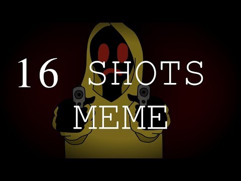 16-shots-meme-(marble-hornet-(hoodie/brian))