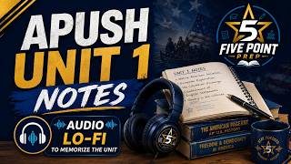APUSH Unit 1 Notes | Audio Lo-Fi for Memorization