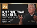 Świeccy ratunkiem dla Kościoła | CZ 2  | Iskra przetrwała, Ogień się tli | Ks. Piotr Glas