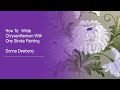 Learn to Paint - FolkArt One Stroke: White Chrysanthemum With Donna | Donna Dewberry 2021