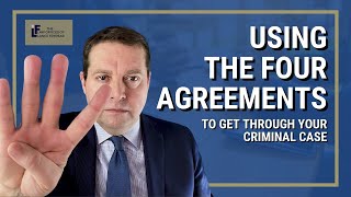 How To Use The Four Agreements To Get Through Your Criminal Case | Washington State Attorney