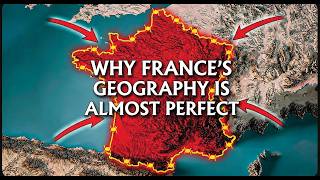 why france's geography is almost perfect?